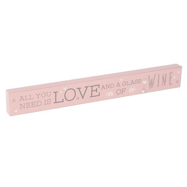 Love Life Mdf Plaque - All You Need Is.. Wine