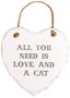 All You need is love and a cat plaque