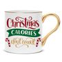 Xmas Calories Don�T Mug 