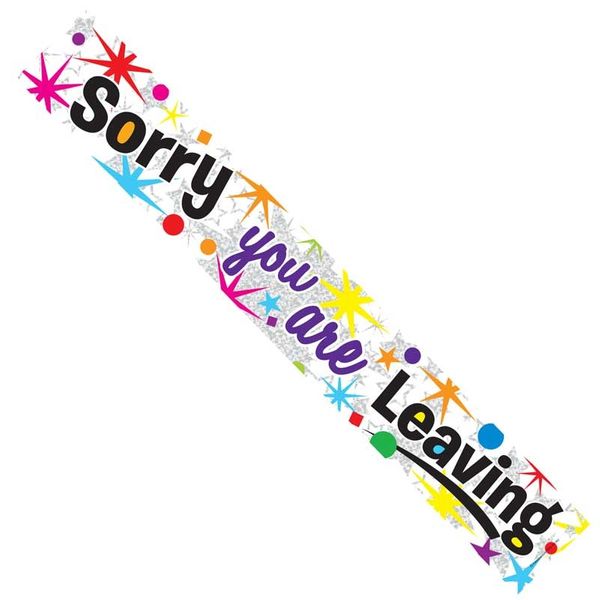 Sorry Your Leaving Banner 