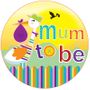 Mum To Be Badge